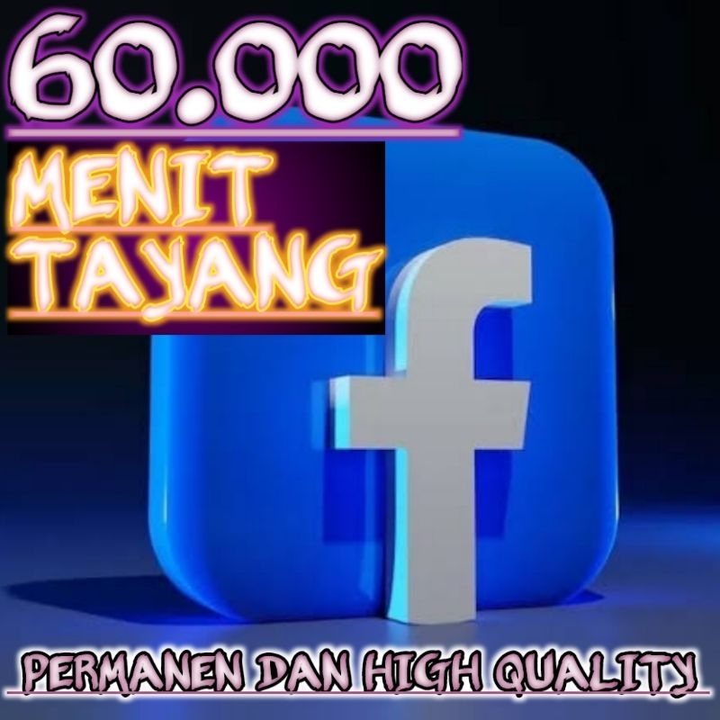 60rb menit tayang Facebook - Facebook monet - 60.000 menit Facebook page