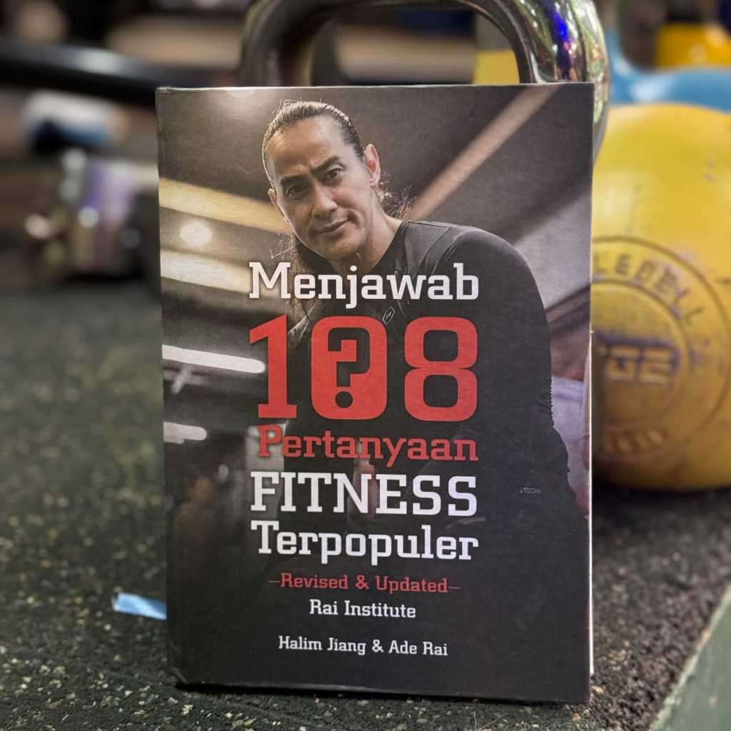 Menjawab 108 Pertanyaan Populer Seputar FITNESS (BUKU ADE RAI HARD COVER)