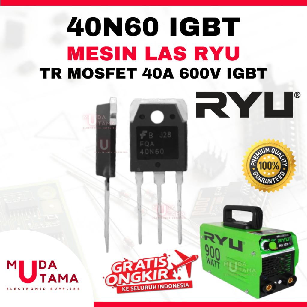 TR MOSFET MESIN LAS RYU - 40N60 | TRANSISTOR TRAFO LAS 40N60 RYU | 40N60 BODY BESAR MESIN LAS