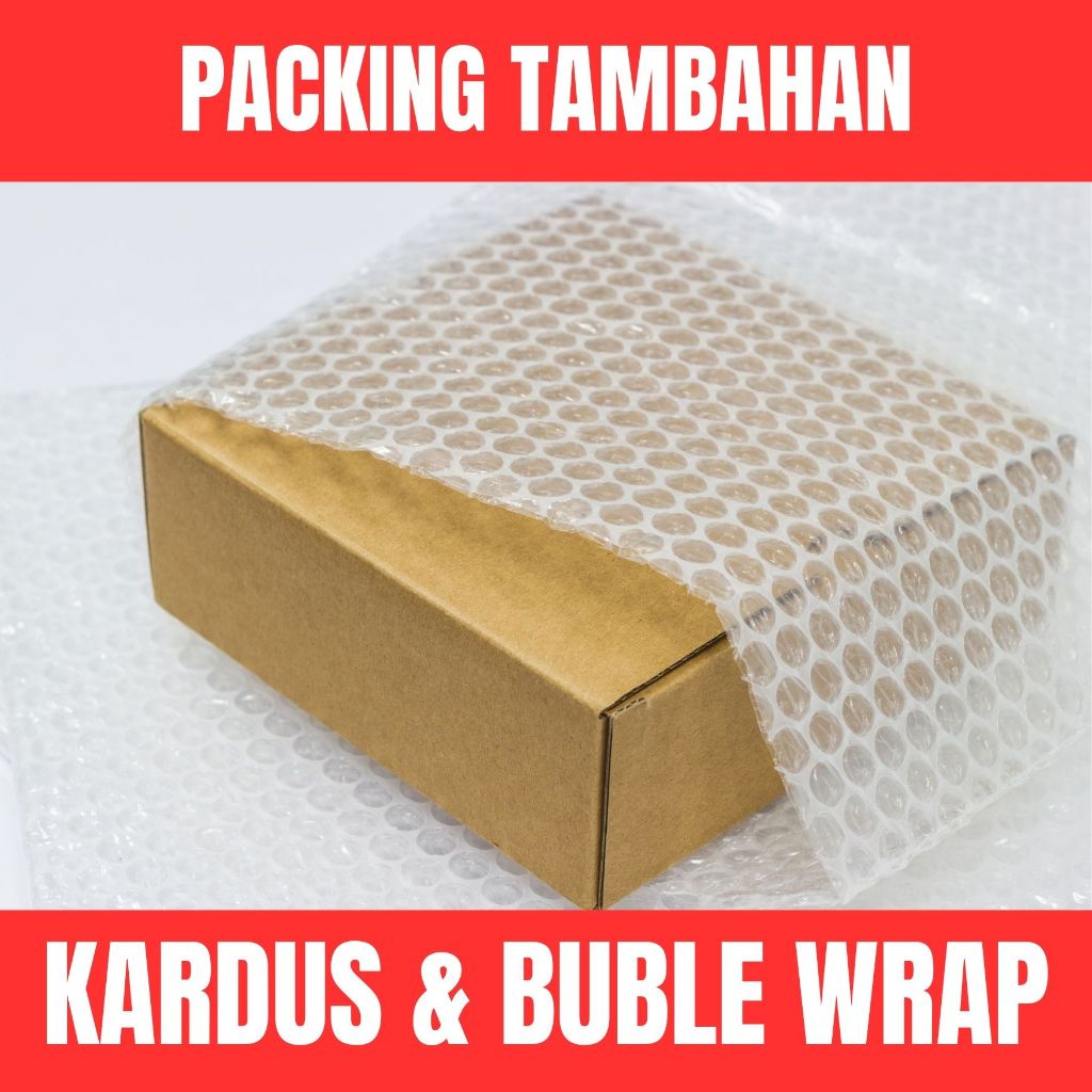 

PAKCING TAMBAHAN WAJIB KARDUS DAN BUBLE WRAP AUTO GARANSI PRODUK