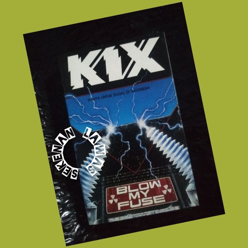 Kaset Kix - Blow My Fuse (Bagus)