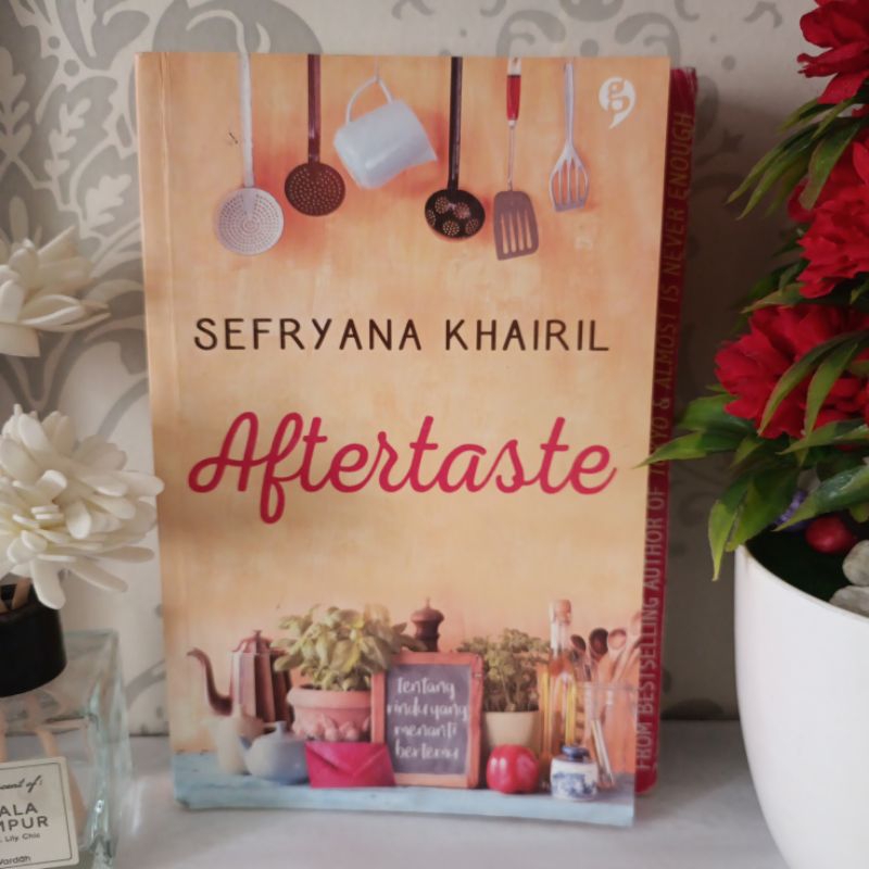 ORIGINAL NOVEL INDONESIA - AFTERTASTE by Sefryana khairil