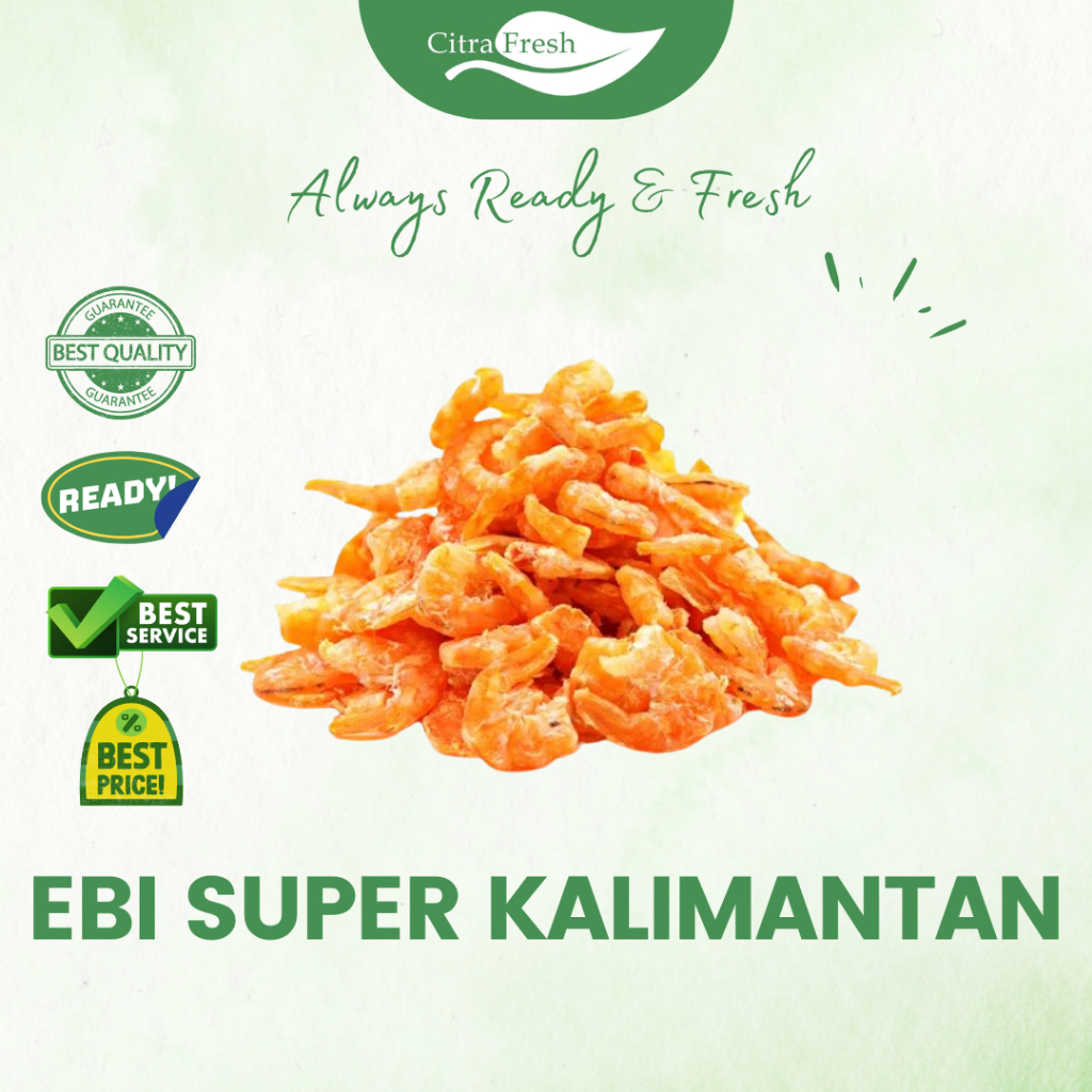 

CITRA FRESH - Ebi Super Kalimantan 100 Gram - Selalu Ready dan Fresh