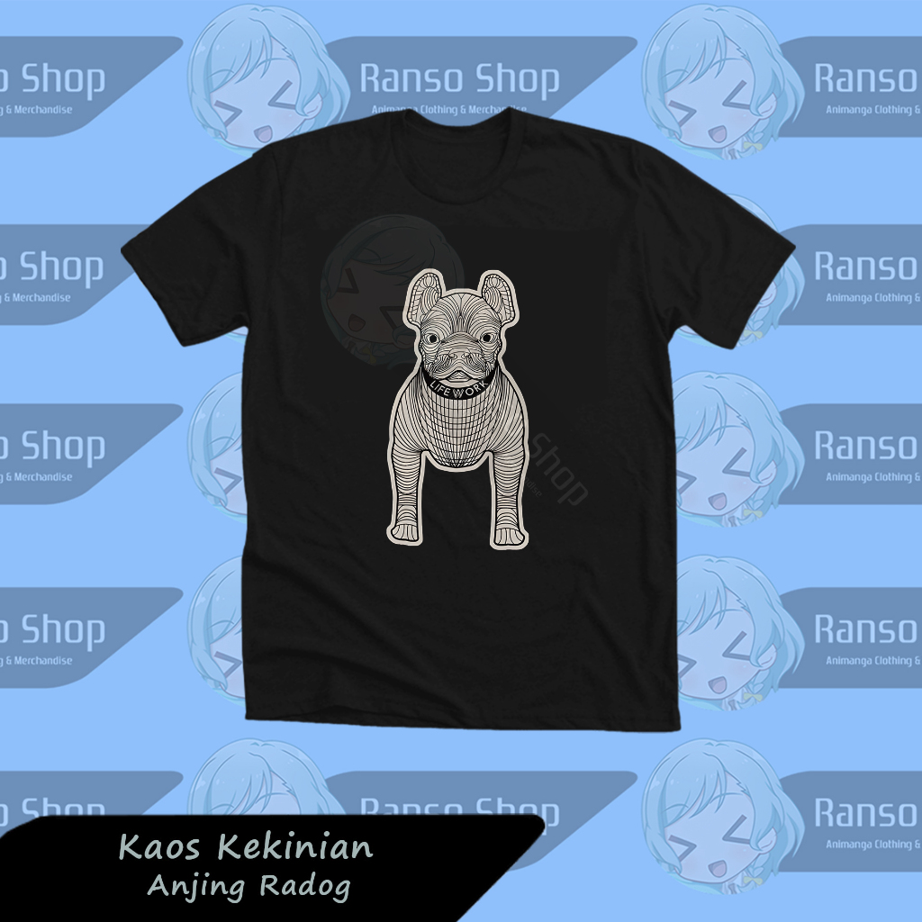 Kaos Lifeworks Radog LW / Baju Anjing Viral Bulldog / T -Shirt Distro Sablon DTF Premium