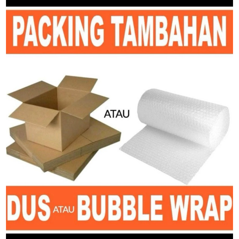 

Packing tambahan Dus/Bubble wrap/ Plastik bucket