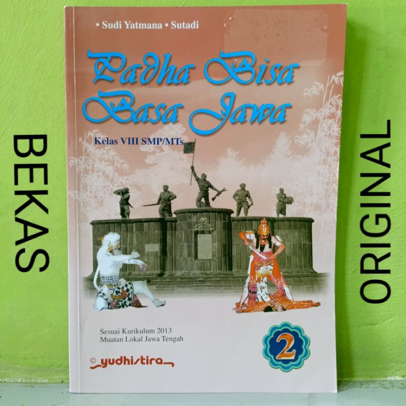 Buku Padha Bisa Basa Bahasa Jawa kelas 8 VIII 2 II MTS SMP Penerbit Yudhistira Yudistira Kurikulum 2