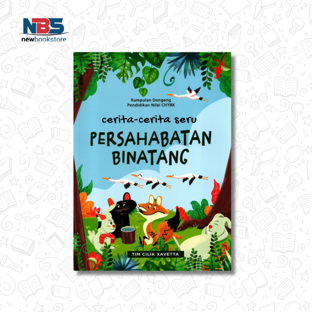 Cerita-Cerita Seru Persahabatan Binatang - Tim Cilik Xavetta
