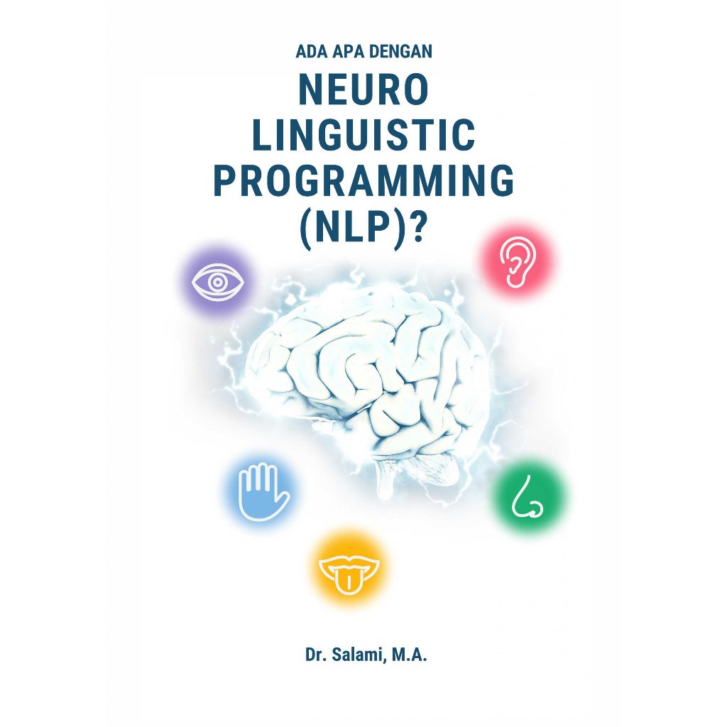Ada Apa dengan Neuro Linguistic Programming (NLP)? BERWARNA DP01524A ORIGINAL