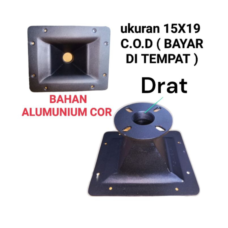 horn tweeter / corong tweeter ukuran 15X19 bahan alumunium cor