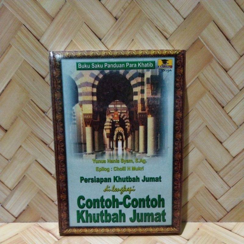 Persiapan khutbah jumat dilengkapi contoh-contoh khutbah jumat.    j7