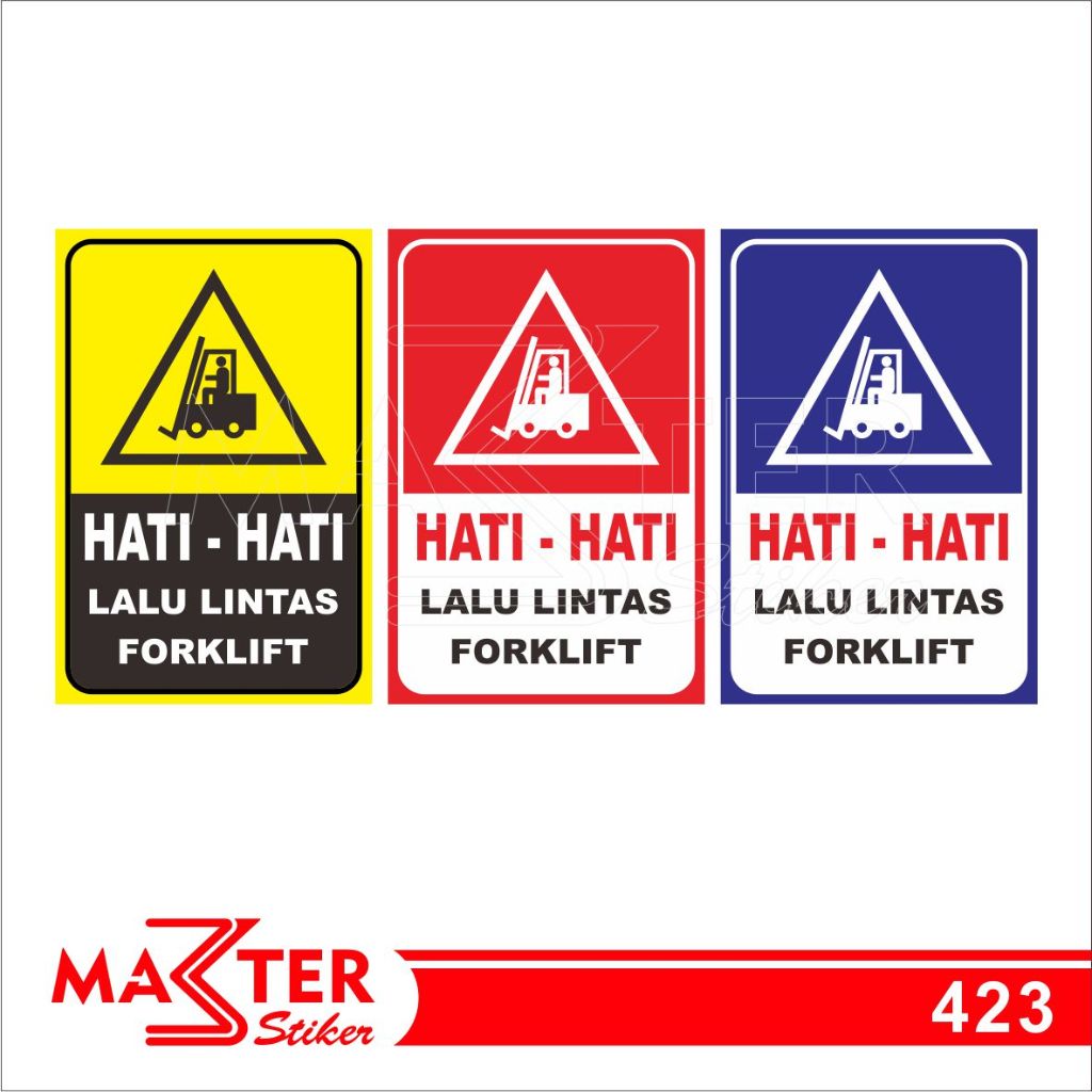 

423 - Stiker Hati-Hati Lalu Lintas Forklift, Sticker Vinyl, Tahan Air, Termurah, dan Bisa Custom