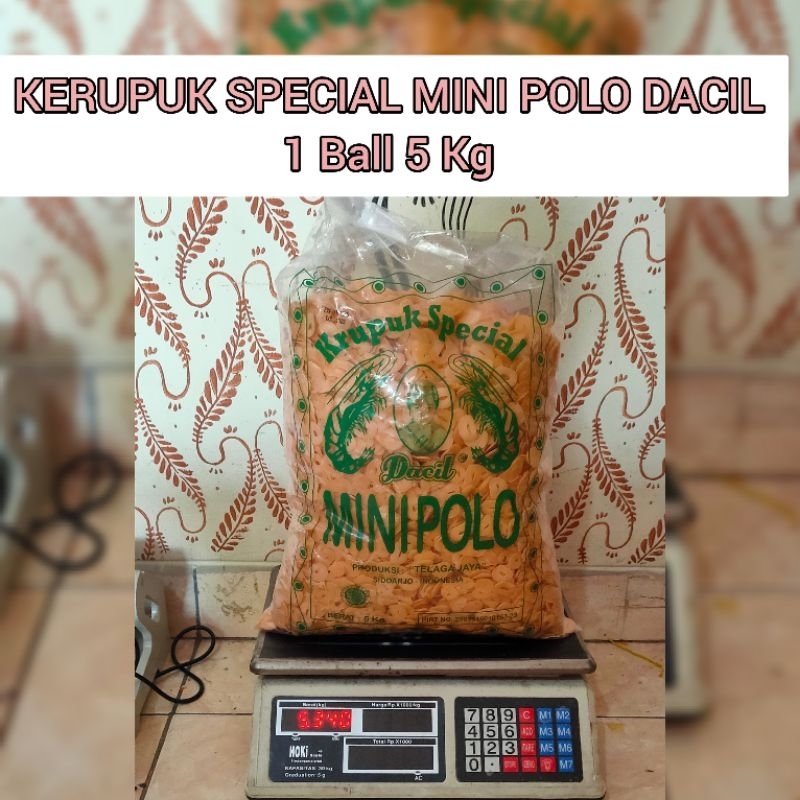 

Kerupuk Special Mini Polo Dacil 1 Ball 5 Kg