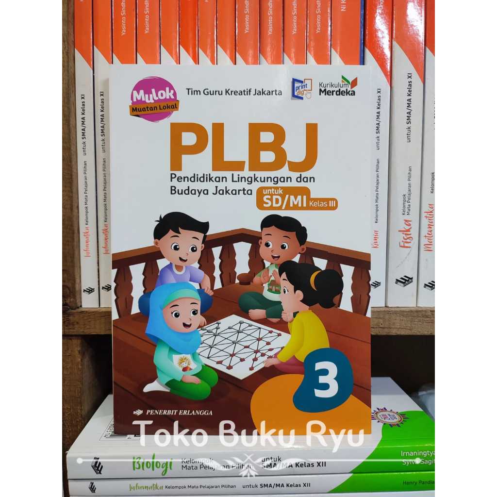 Buku PLBJ Pendidikan Lingkungan Dan Budaya Jakarta Kelas 3 SD Kurikulum Merdeka Erlangga