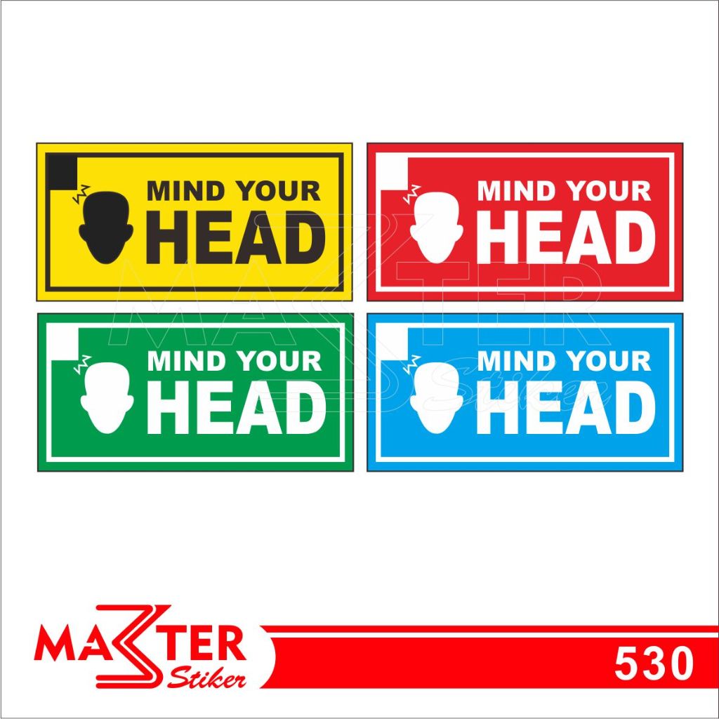 

530 - Stiker Mind Your Head, Sticker Vinyl, Premium, Tahan Air, Termurah, dan Bisa Custom