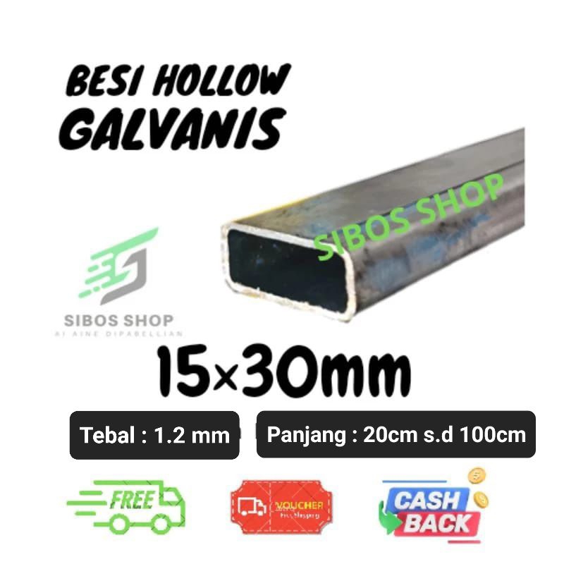 Besi Hollow Galvanis Uk FULL 15x30mm Tebal 1.2mm Panjang 20cm - 100cm hollo holo kotak