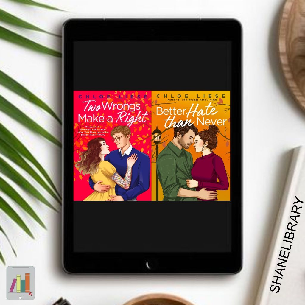 

Two Wrongs Make A Right, Better Hate than Never by Chloe Liese