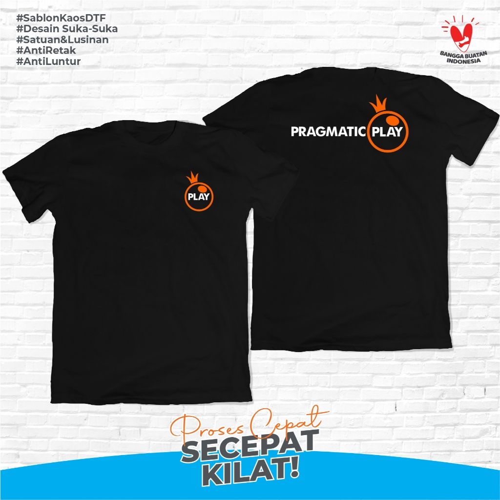 KAOS Pragmatic - Kaos Pria Wanita Kaos Game Slot - Kaos Pragmatic PlayTshirt Distro Murah - Katun