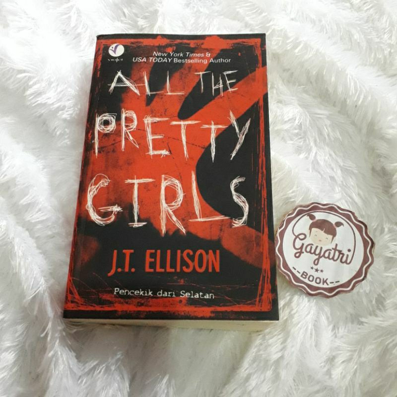 All The Pretty Girls (Pencekik dari Selatan) -- NOVEL TERJEMAHAN/SUSPENSE/THRILLER (J.T. Ellison)