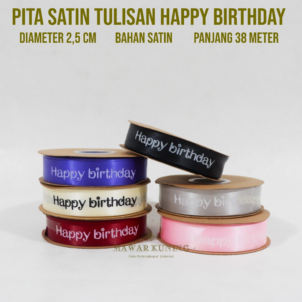 

[2.,5 CM X 36 M ] Pita Satin Tulisan Happy Birthday / Pita Ulang Tahun