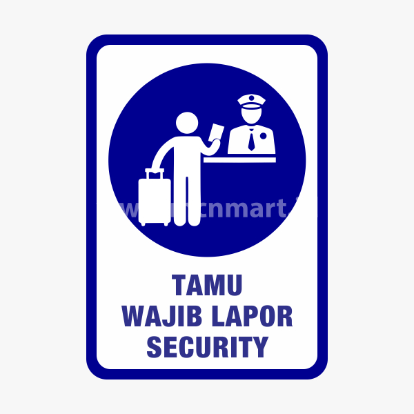 

Safety Sign Rambu K3 Petunjuk - Tamu Wajib Lapor Security