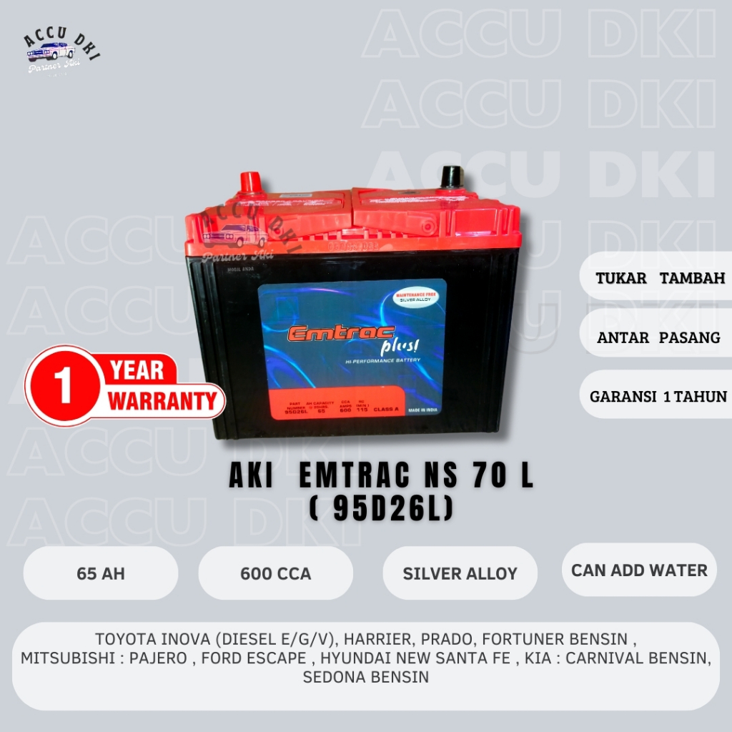 AKI MOBIL EMTRAC 95D26L / NS 70 L AH CCA TINGGI UNTUK TOYOTA INOVA (DIESEL E/G/V), HARRIER, PRADO, F