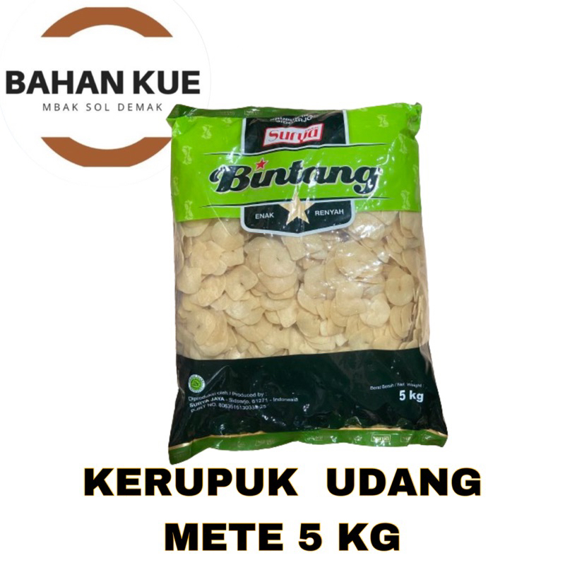 KERUPUK UDANG METE 5 kg / KERUPUK MENTAH / KERUPUK BINTANG / KERUPUK SURYA