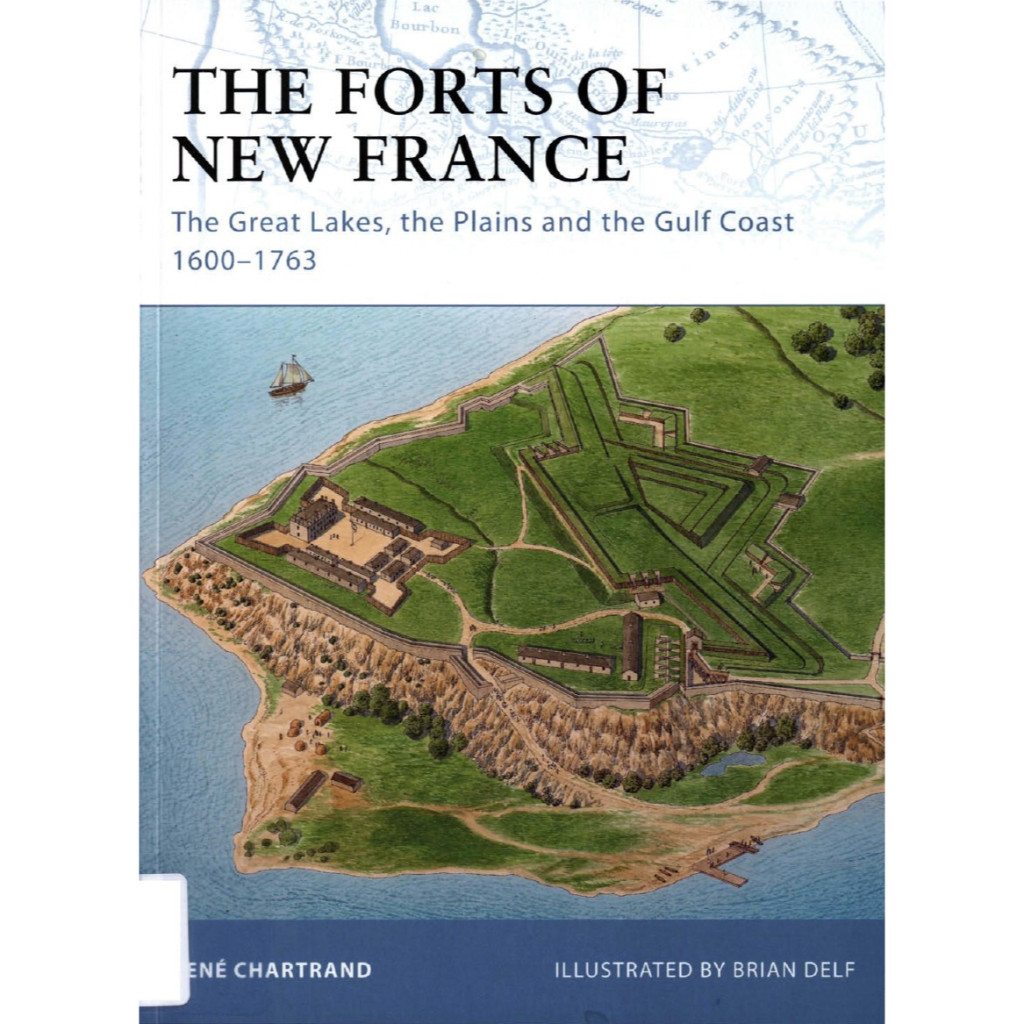 

Osprey Fortress 093 - The Forts of New France - The Great Lakes, the Plains and the Gulf Coast 1600-1763 (Sejarah / D)