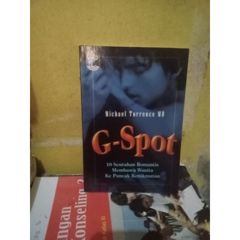 BUKU ASLI G SPOT 10 SENTUHAN ROMANTIS MEMBAWA WANITA KE PUNCAK KENIKMATAN MICHAEL TORRENCE MD