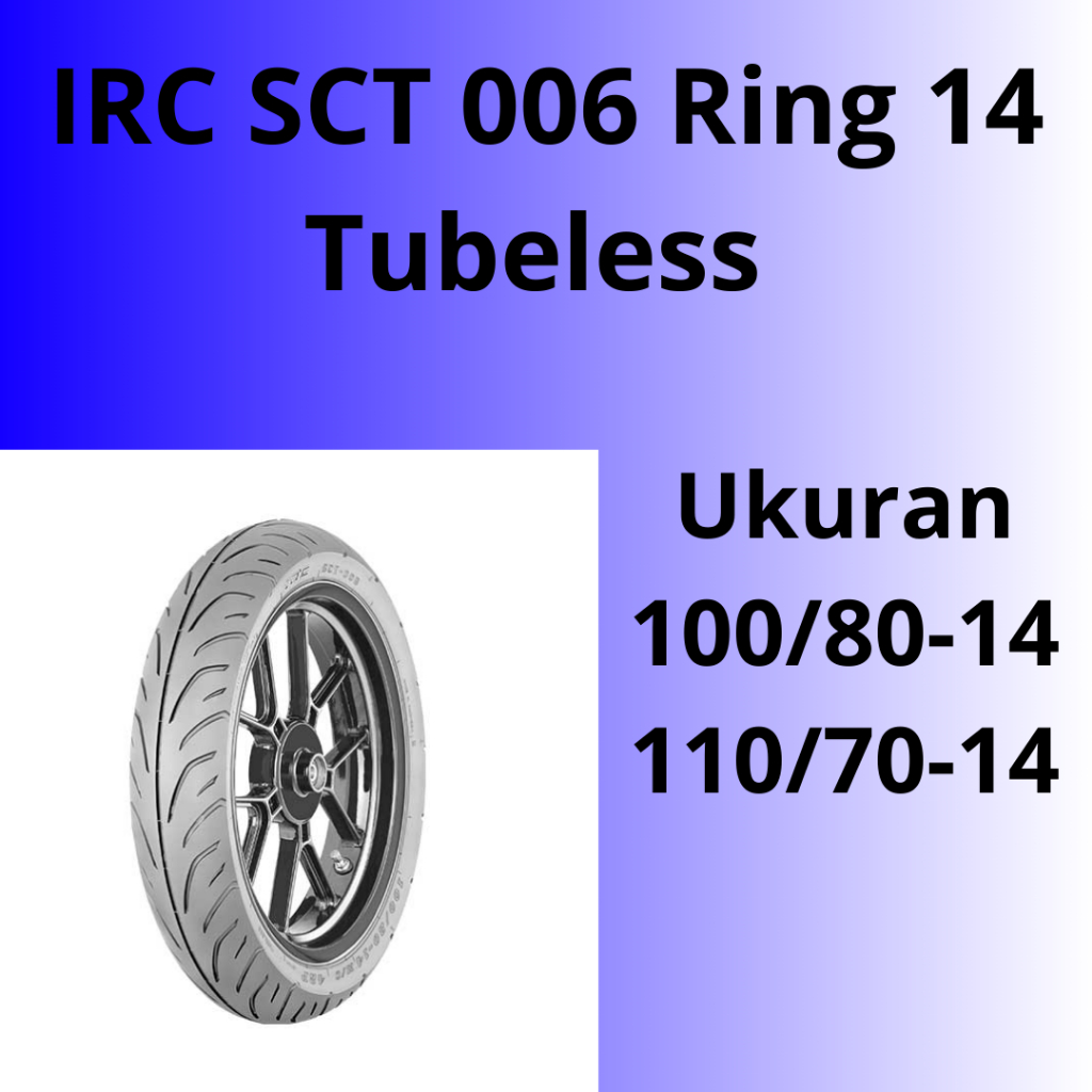 Ban Motor IRC SCT 006 Ring 14 100/80 110/70 Ban Motor Ring 14 Ban Tubles