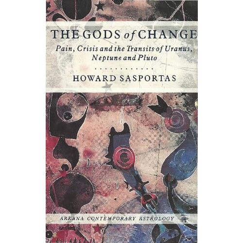 

The Gods of Change by Howard Sasportas, Arkana, 1989