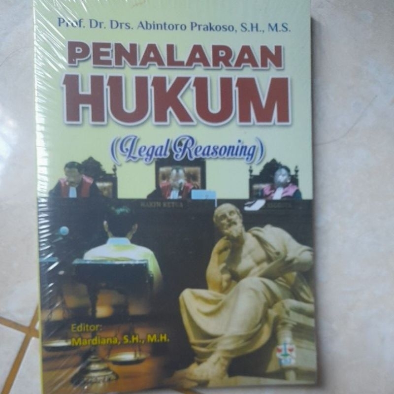 

Penalaran Hukum (Legal Reasoning) - Prof. Dr. Drs. Abintoro Prakoso, S.H. M.S