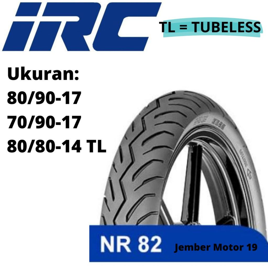 BAN LUAR MOTOR IRC NR 82 80/90-17, 70/90-17, 80/80-14 (tubeless)