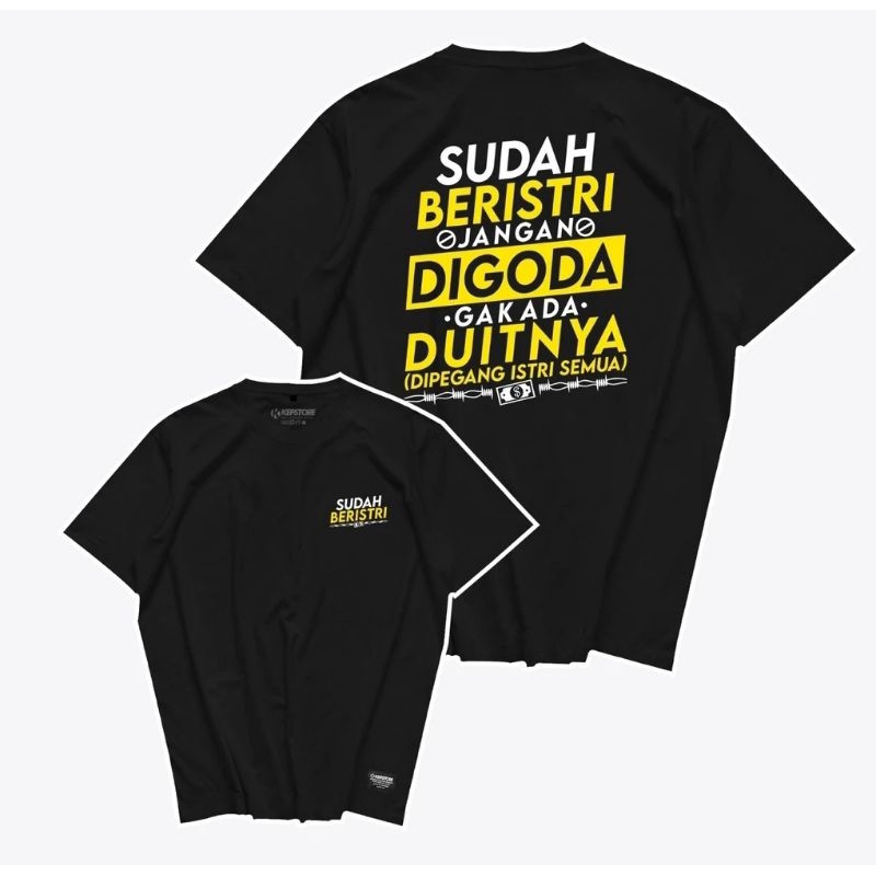 Kaos Baju Sudah Beristri Gak Ada Duitnya T-shirt Premium