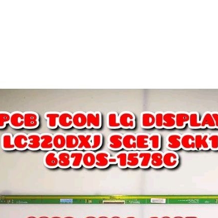 TCON LG LC320DXJ SGE1 SGK1 PAPAN PCB PANEL LG LC320DXJ SGE1 SGK1  PCB PAPAN TCON LG LC320DXJ SGE1 SG