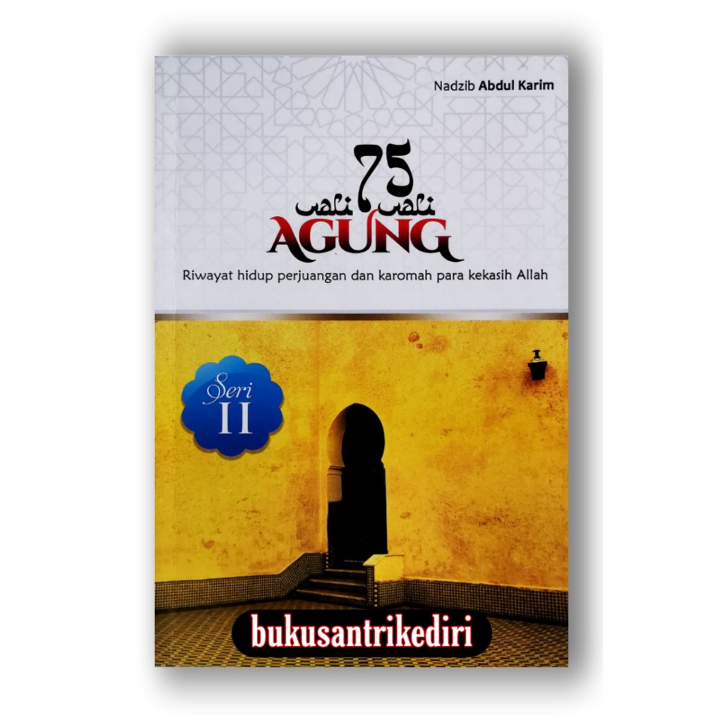 buku agama buku 75 wali wali agung riwayat hidup perjuangan & karomah para kekasih Allah seri 2