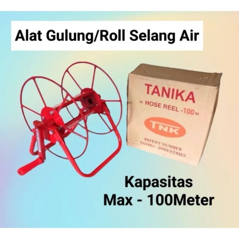 * TANIKA - GULUNGAN SELANG 50 METER, 100 METER