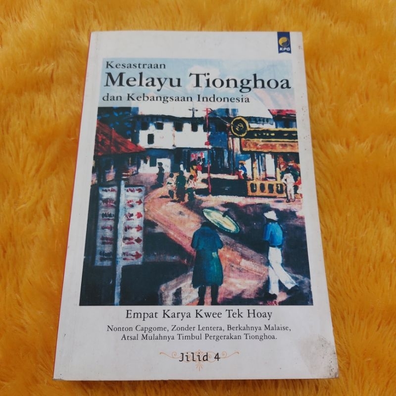 BUKU KESASTRAAN MELAYU TIONGHOA DAN KEBANGSAAN INDONESIA JILID 4