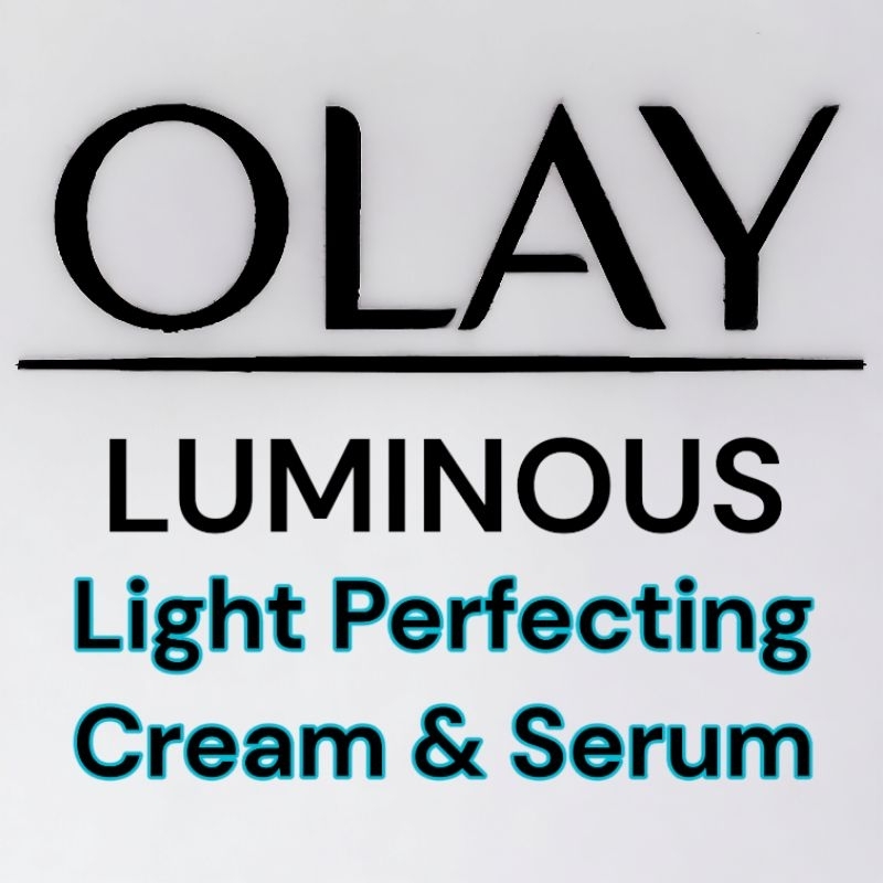 OLAY Luminous Light Perfecting Cream/Serum/Lotion