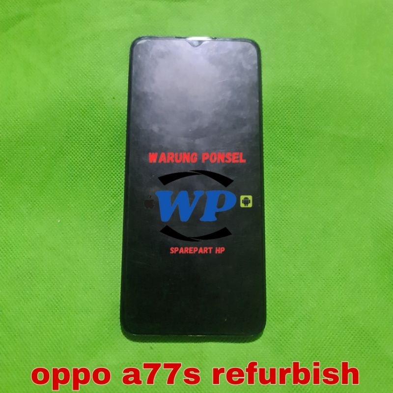 LCD PLUS FRAME OPPO A77S REFURBISH COPOTAN NORMAL GARANSI TES