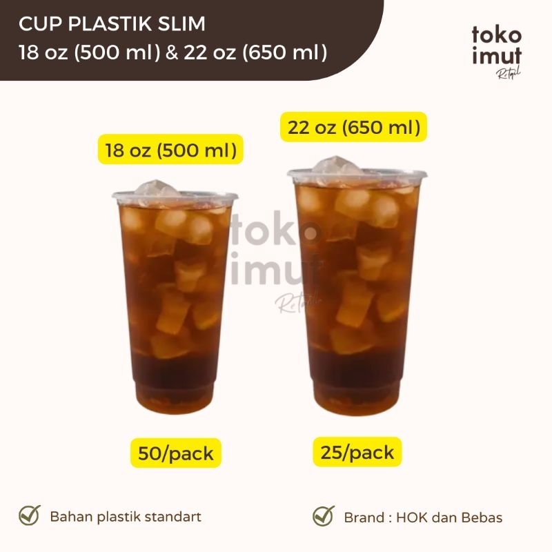 CUP PLASTIK SLIM/CUP SLIM 18 OZ 22 OZ (500 ML, 650 ML)