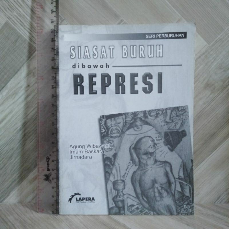 Siasat Buruh Dibawah Represi By Agung Wibawanto