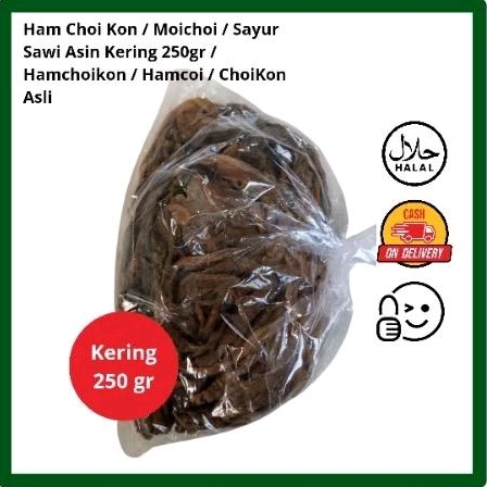 

Ham Choi Kon / Moichoi / Sayur Sawi Asin Kering 250gr / Hamchoikon / Hamcoi / ChoiKon Asli