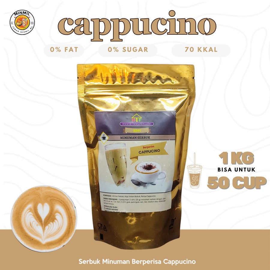 

MINMIL - BUBUK MINUMAN/ MINUMAN SERBUK /POWDER DRINK 1KG - CAPPUCINO PREMIUM ORIGINAL TANPA PEMANIS BUATAN