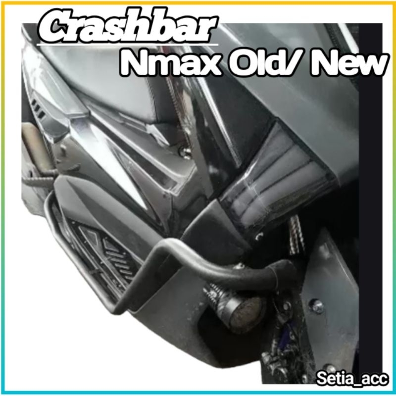 Crashbar Pelindung Body Nmax New Nmax Old lama dudukan lampu tembak Tubular 2015 2016 2017 2018 2019