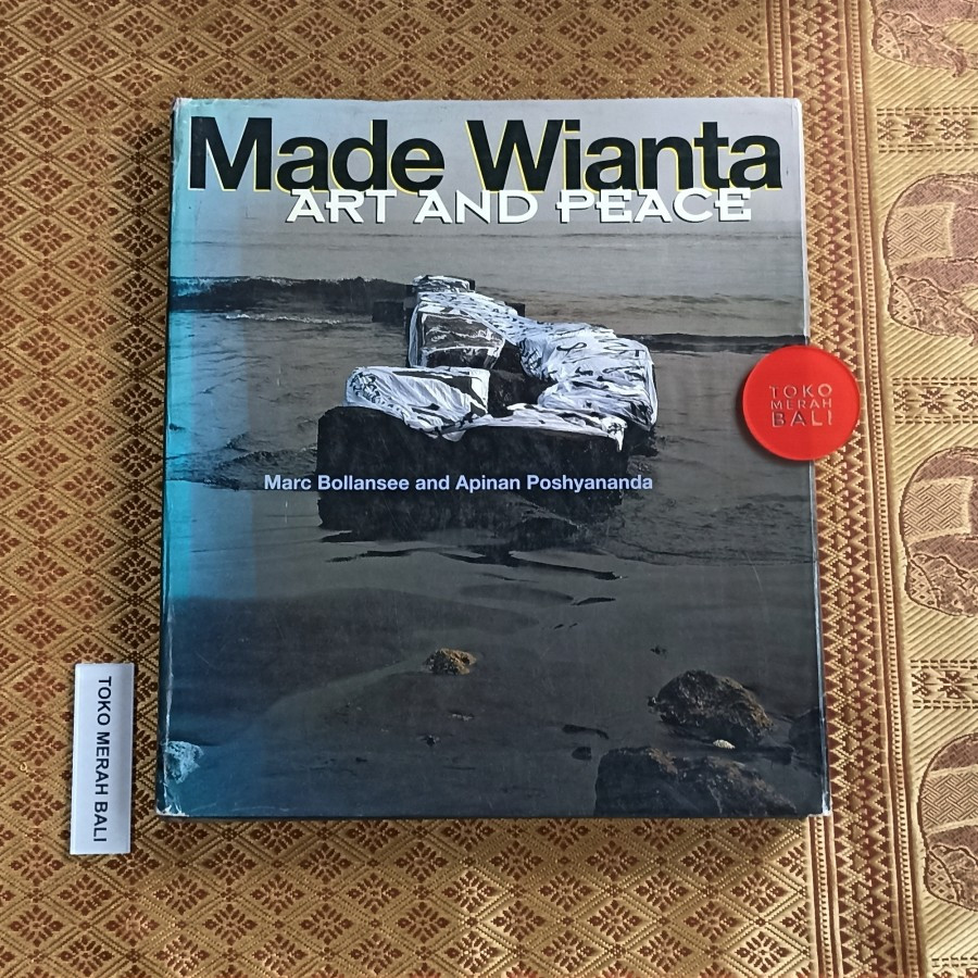 Edisi 2000 buku seni rupa Made Wianta Art and Peace, Marc Bollansee, Apinan Poshyananda, coffee tabl