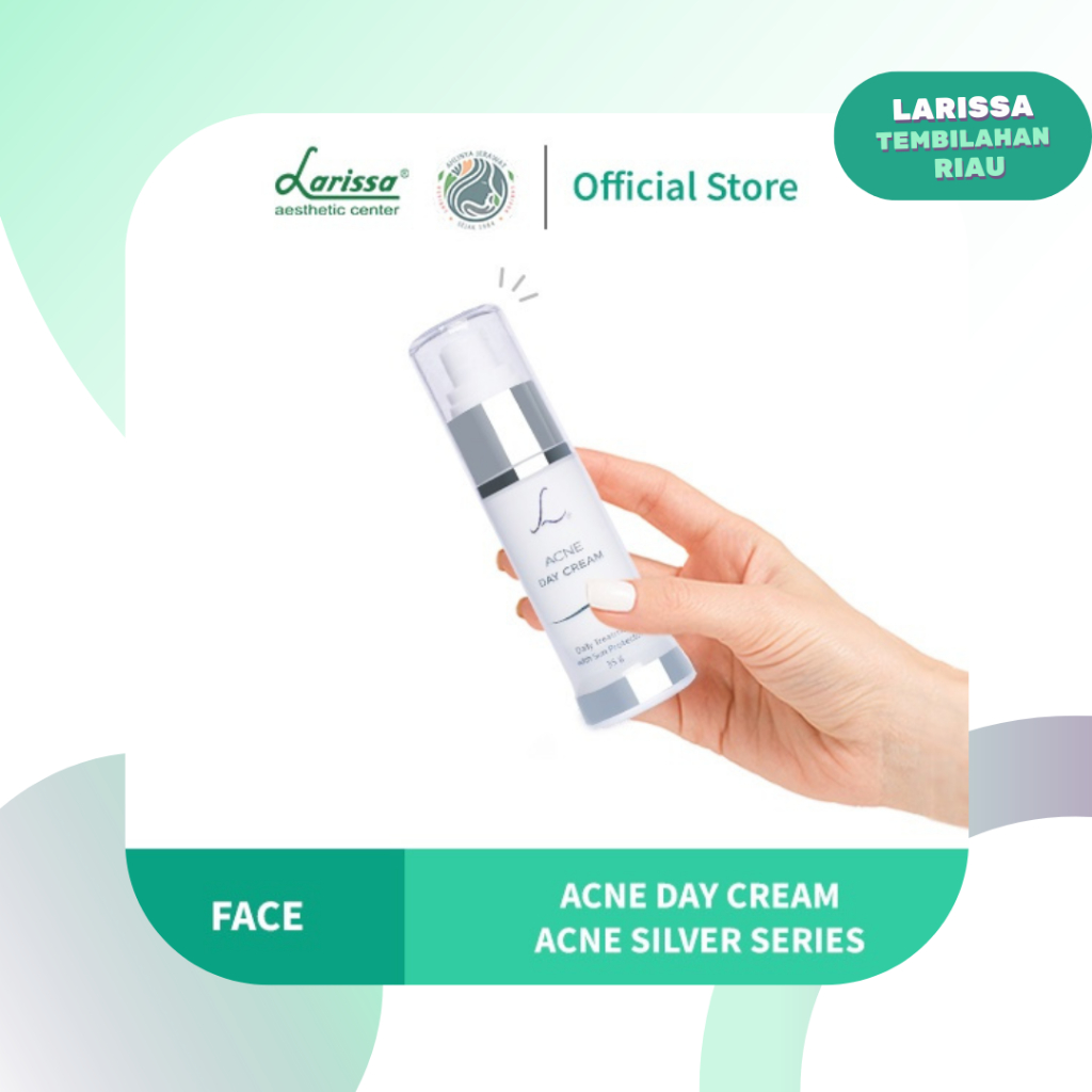 LARISSA DAY CREAM ACNE SILVER SERIES - Krim Pagi Untuk Merawat Kulit Berjerawat