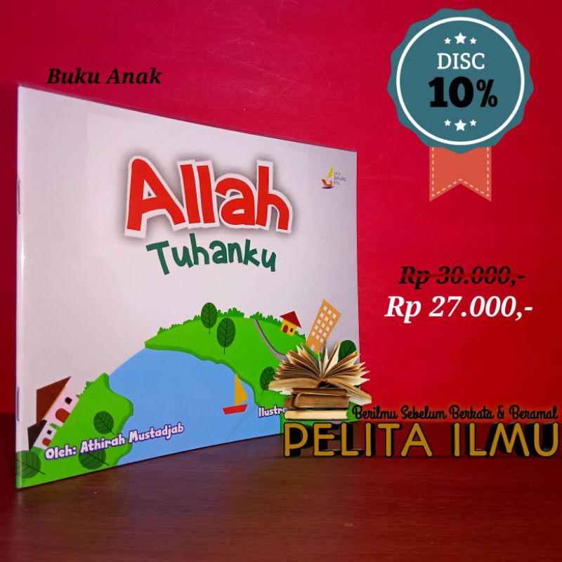 Buku Anak Seri Tauhid Dasar Untuk Balita - Allah Tuhanku