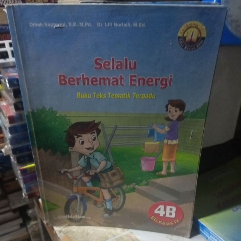 BUKU TEKS TEMATIK TERPADU UNTUK SD KELAS 4 TEMA 4B (SELALU BERHEMAT ENERGI) REVISI K13 PENERBIT YUDI