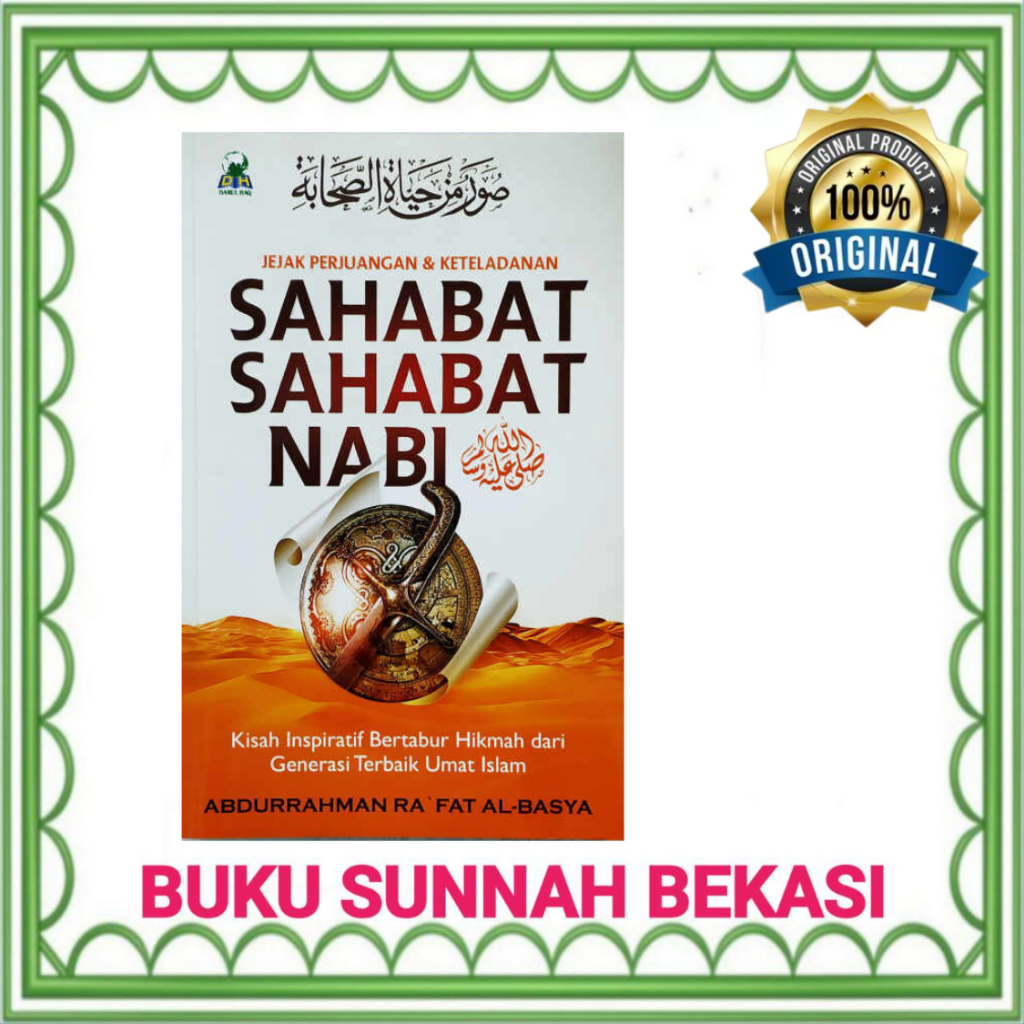 DARUL HAQ | Jejak Perjuangan Dan Keteladanan Sahabat Sahabat Nabi | Sahabat Sahabat Nabi