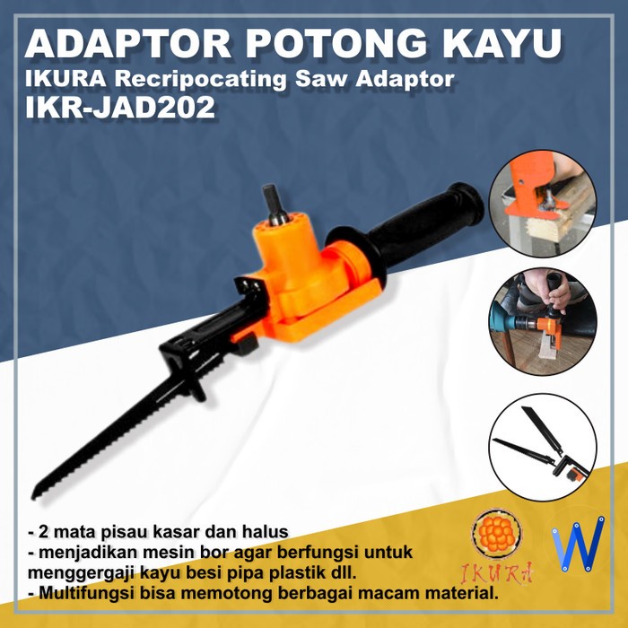 IKURA Adaptor Bor Reciprocating Jigsaw Potong Kayu Besi Gergaji IKURA IKR-JAD202 Reciprocating Adapt
